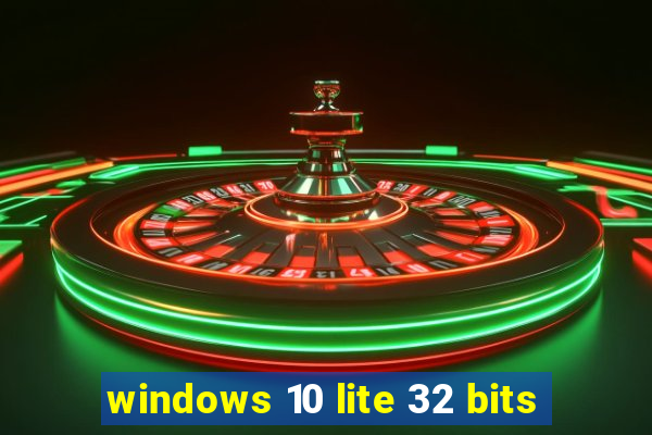 windows 10 lite 32 bits